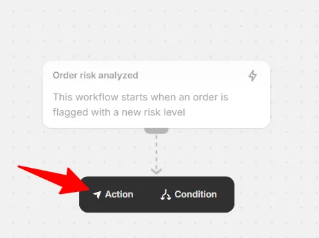 The Action and Condition menu with Action highlighted